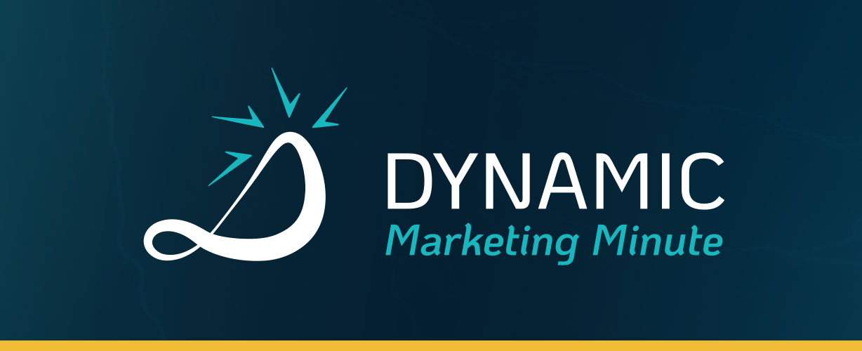 Dynamic Marketing Minute Enewsletter Header